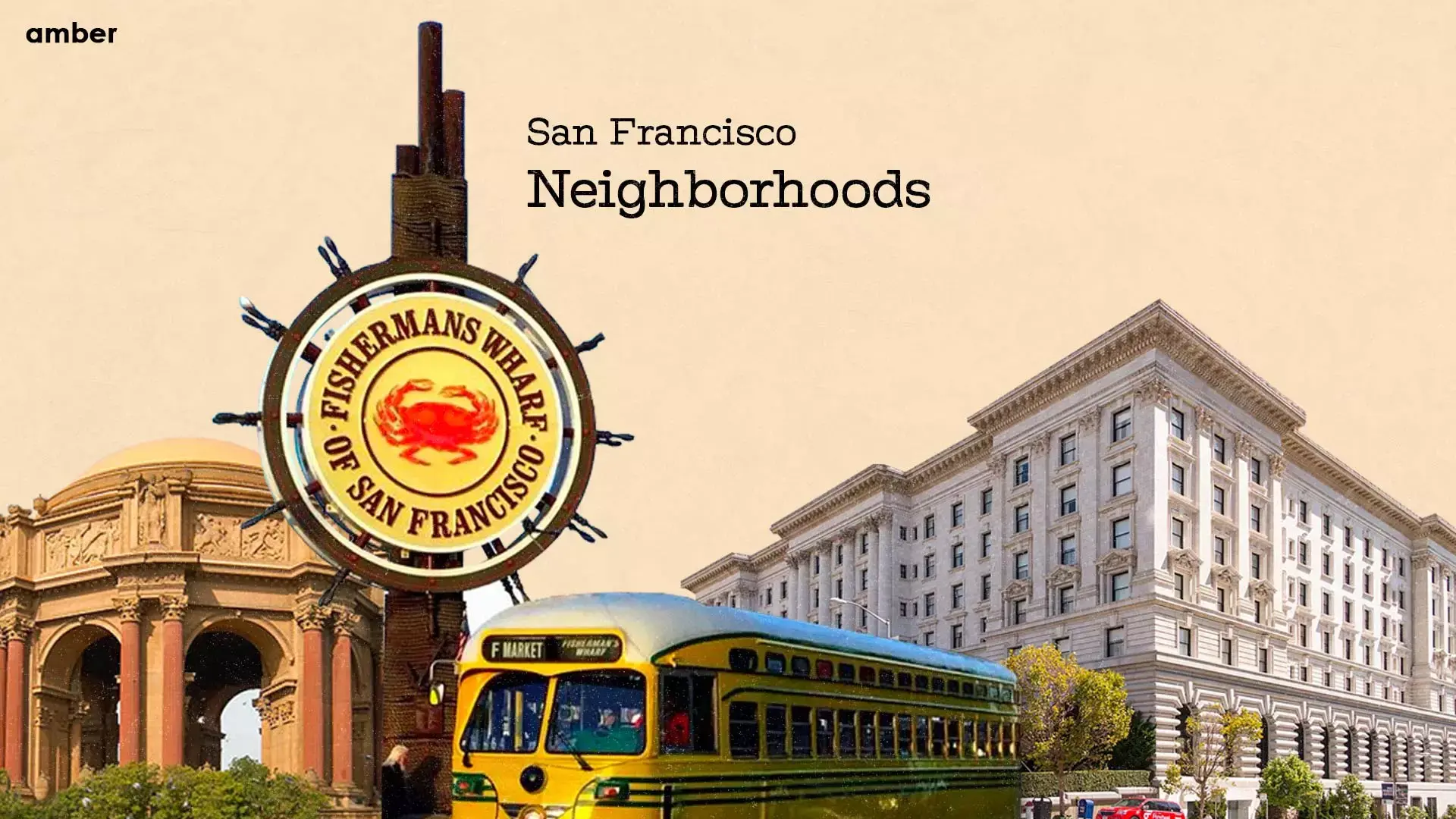 A Guide To 10 Best Neighborhoods in San Francisco Amber